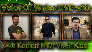 Voice Of Wales with Adi Kothari & Dr Vivek Kaul.