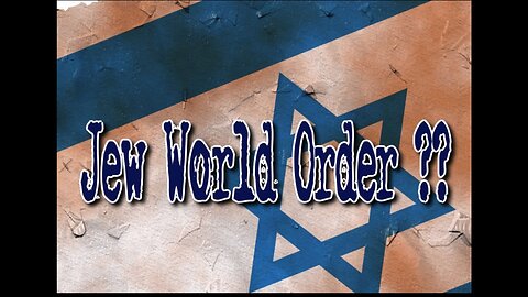 Is there a secret Jew World Order??