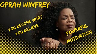 You Become What You Believe - Powerful Motivation by Oprah Winfrey #motivation