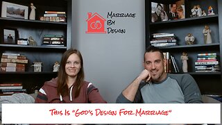 MARRIAGE MONDAY - This Is "God's Design For Marriage"