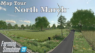 Map Tour | North March | Farming Simulator 22