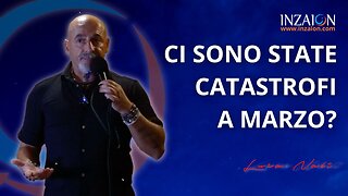 CI SONO STATE CATASTROFI A MARZO? - Luca Nali