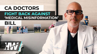 CA DOCTORS FIGHT BACK AGAINST ‘MEDICAL MISINFORMATION’ BILL