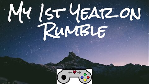 1st Year on Rumble