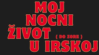 Moj nočni život u Irskoj