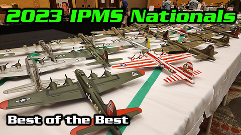 2023 IPMS Nationals - Scale Model Excellence | HobbyView