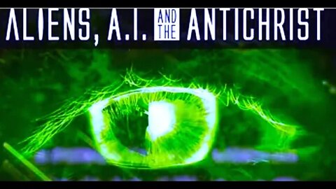 Antichrist Technology, Are Aliens Among Us & Did They Create AI to Stop Spiritual Evolution?