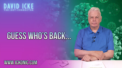 Guess Who's Back... David Icke returns with a double episode of The Dot Connector - Ickonic.com