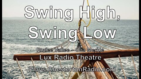 Swing High, Swing Low - Rudy Vallee - Una Merkle - Lux Radio Theater