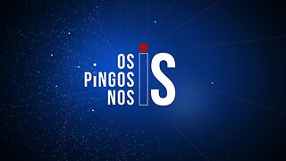 OS PINGOS NOS IS - 27/07/23