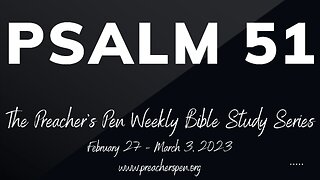 Bible Study Series 2023 – Psalm 51 - Day #2