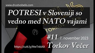 #11 Torkov Večer - POTRESI v Sloveniji so vedno med NATO vajami - Gost Stoyan Svet