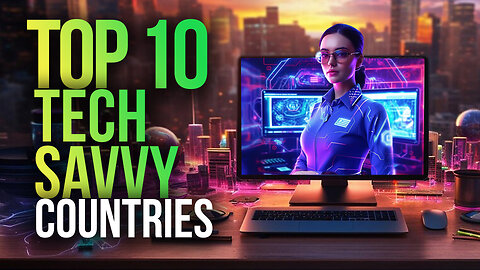 Top 10 Tech-savvy nations | Technologically advanced countries | #top10 #technology #nation #tech