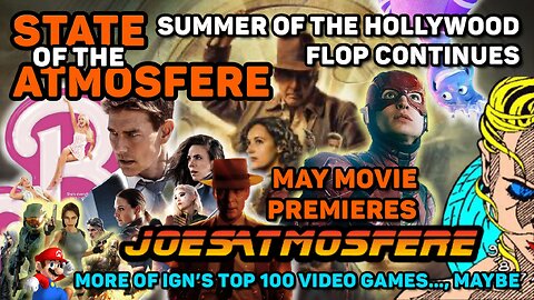 State of the Atmosfere Live! Summer Hollywood Flops, July Movies & IGN’s Top 100!