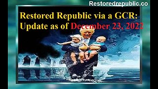 Restored Republic via a GCR Update as of December 23, 2022