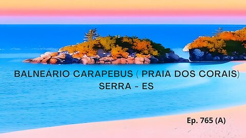 #765 (A) - Balneário Carapebus - (Praia dos Corais) - Serra (ES)