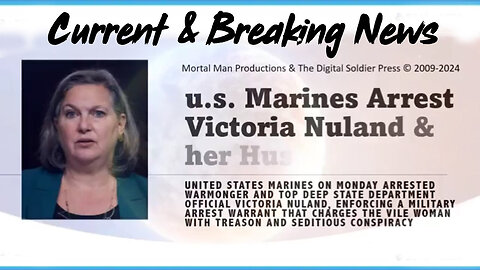 Current News -U.S. Marines Arrest Victoria Nuland And Her Husband - 3/13/24..