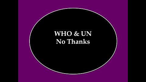 World Health Orgnization and United Nations, No Thanks