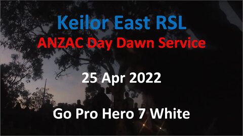 25 Apr 2022 - ANZAC Day Dawn Service at Keilor East RSL (Go Pro)