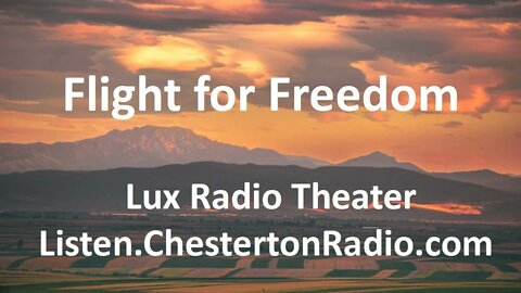 Flight for Freedom - Rosalind Russell - George Brent - Lux Radio Theater