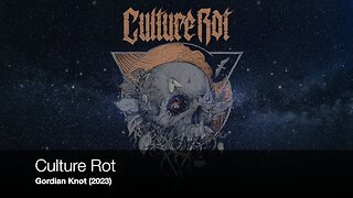 Culture Rot - Gordian Knot (Lyric Video)