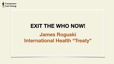 Exit the WHO Now! with James Roguski Jan 11 2024