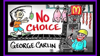 GEORGE CARLIN - YOU HAVE NO CHOICE