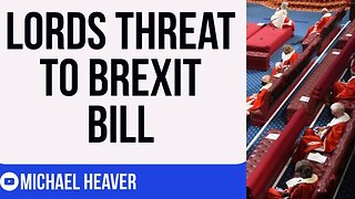 Remainer Lords THREAT To Vital Brexit Bill