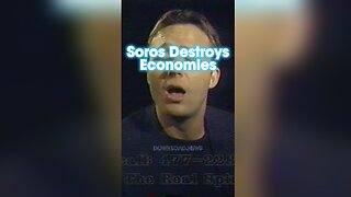 Alex Jones: George Soros Loves To Destroy Economies To Make Himself Rich & Turn You Into His Slave - 1990s