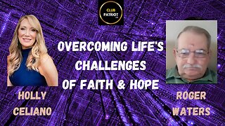 Holly Celiano & Roger Waters Discuss Overcoming Life's Challenges Of Faith & Hope
