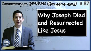 Why Joseph Died and Resurrected Like Jesus (Genesis 44:14-45:13) | Dr. Gene Kim