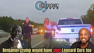 Benjamin Crump would have shot Leonard Cure too