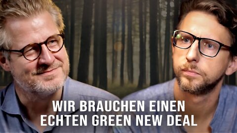 "Wir brauchen einen echten Green New Deal" – Philipp Blom im Gespräch