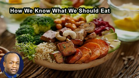 How We Know What We Should Eat