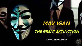 MAX IGAN - THE GREAT EXTINCTION