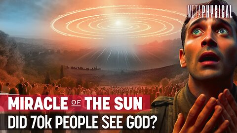 Miracle of the Sun: Extraordinary Solar Activity of God?