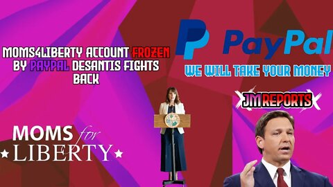 PayPal has been caught freezing conservative accounts Ron Desantis puts woke banking on notice