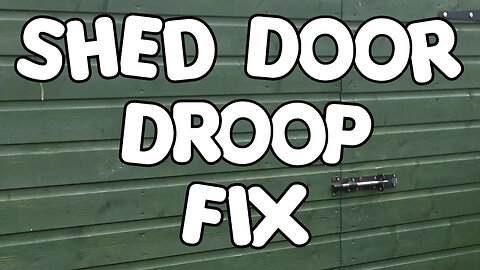 Shed Door Droop Fix - by VOGMAN
