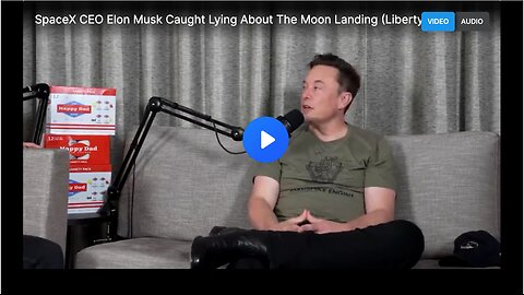 SpaceX CEO Elon Musk Caught Lying About The Moon Landing (Liberty TV, VOC, FEN, AWR)