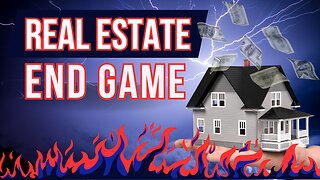 Episode 15: Real Estate Endgame