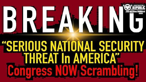 Breaking! “Serious National Security Threat In America” Congress Now Scrambling!