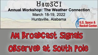 HamSCI Workshop 2022: AM Broadcast Signals Observed at South Pole