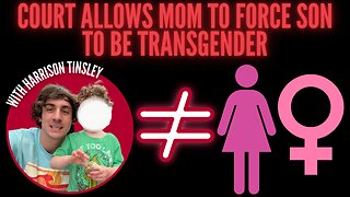 Mom Forces Toddler To Be ‘Non-Binary’ & Dad Blocked From Protecting Him | Guest: Harrison Tinsley