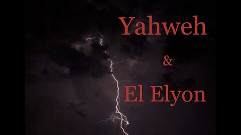 Yahweh & El Elyon
