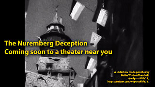 The Nuremberg Deception: The Frightful Truth about the "Nuremberg Trials" (short film)