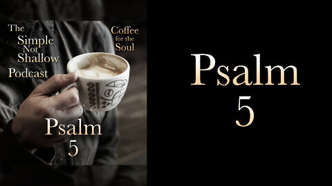 Psalm 5, Asking God To Stop Evil?
