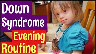 Evening Routine Down Syndrome Toddler & Dealing With Sensory Processing Issues || Day In The Life