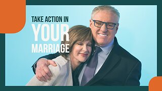 Take Action in Your Marriage