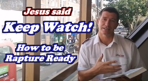 How to be Rapture Ready | "Keep Watch"