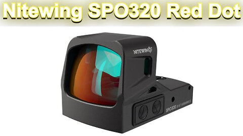 Nitewing SpO320 Red Dot Review